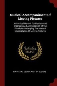 Enlarge image Cover: Musical Accompaniment Of Moving Pictures - Andesite Press