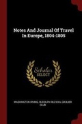 Cover: Notes and Journal of Travel in Europe, 1804-1805 - Andesite Press