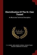 Cover: Electrification of the St. Clair Tunnel - Andesite Press