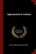 Cover: Opportunities in Aviation - Andesite Press