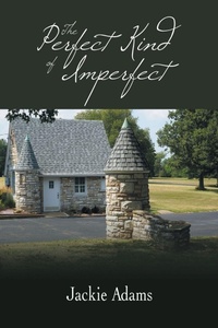 Enlarge image Cover: The Perfect Kind of Imperfect - iUniverse
