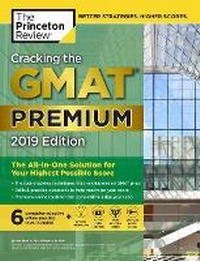 Enlarge image Cover: Cracking the GMAT Premium Edition with 6 Computer-Adaptive Practice Tests, 2019 - Princeton Review Publishing Corporation