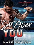 Cover: So Over You - Tantor Media, Inc