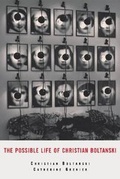Cover: The Possible Life of Christian Boltanski - Museum of Fine Arts,Boston