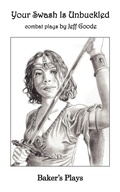 Cover: Your Swash Is Unbuckled - Baker's Plays