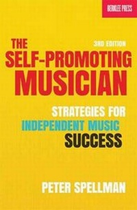 Enlarge image Cover: The Self-Promoting Musician - Berklee Press Publications