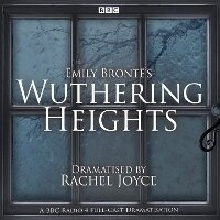 Enlarge image Cover: Wuthering Heights - BBC Physical Audio