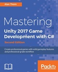 Cover: Mastering Unity 2017 Game Development with C# - Packt Publishing Limited