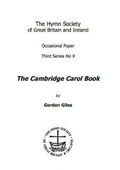 Cover: The Cambridge Carol Book - Hymn Society of Great Britain & Ireland