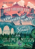 Cover: Eine verliebte Kuh, eine magische Karte und ein Strau&szlig; in geheimer Mission - Thienemann