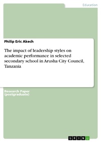 Bild: The impact of leadership styles on academic performance in selected secondary school in Arusha City Council, Tanzania - GRIN Verlag