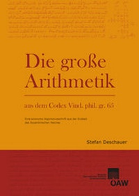 Abbildung von: Die Große Arithmetik aus dem Codex Vind. phil. gr. 65 - Verlag der österreichischen Akademie der Wissenschaften