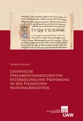 Cover: Lateinische Pergamenthandschriften &ouml;sterreichischer Provenienz in der der Polnischen Nationalbibliothek - Verlag der &ouml;sterreichischen Akademie der Wissenschaften