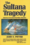 Cover: Sultana Tragedy, The - Pelican Publishing Co