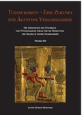 Cover: Tutanchamun - eine Zukunft f&uuml;r &Auml;gyptens Vergangenheit - Living Human Heritage Publications