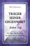 Cover: Tr&auml;ger seiner Gegenwart - Jeden Tag - Grain Press Verlag GmbH