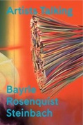 Cover: Artists Talking: Pop Art Bayrle Rosenquist Steinbach - K&ouml;nig, Walther