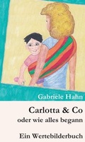 Cover: Carlotta & Co oder wie alles begann - Morawa Lesezirkel GmbH