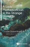 Cover: Lady Mathematician In This Strange Universe, A: Memoirs - World Scientific Publishing Co Pte Ltd