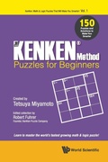Cover: Kenken Method - Puzzles For Beginners, The: 150 Puzzles And Solutions To Make You Smarter - World Scientific Publishing Co Pte Ltd