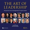 Cover: Art Of Leadership, The: Perspectives From Distinguished Thought Leaders - World Scientific Publishing Co Pte Ltd