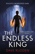 Cover: The Endless King (Knights of the Borrowed Dark Book 3) - Puffin