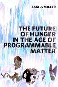 Cover: The Future of Hunger in the Age of Programmable Matter - Tor Books