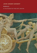 Cover: John Singer Sargent: Murals in the Museum of Fine Arts, Boston - Museum of Fine Arts,Boston