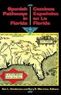 Cover: Spanish Pathways in Florida, 1492-1992 - Pineapple Press Inc.,U.S.