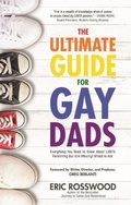 Cover: The Ultimate Guide for Gay Dads - Turner Publishing Company