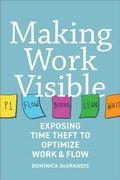 Cover: Making Work Visible - It Revolution Press