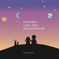 Cover: Gedanken unter dem Sternenhimmel - Weiss, Raphael