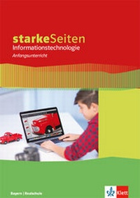 Abbildung von: starkeSeiten Informationstechnologie Anfangsunterricht. Ausgabe Bayern Realschule - Klett