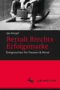 Cover: Bertolt Brechts Erfolgsmarke - J.B. Metzler