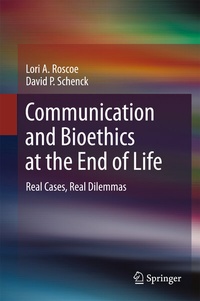 Abbildung von: Communication and Bioethics at the End of Life - Springer
