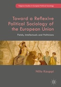 Cover: Toward a Reflexive Political Sociology of the European Union - Palgrave Macmillan