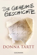 Cover: Die geheime Geschichte - Goldmann
