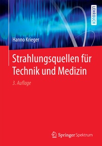 Abbildung von: Strahlungsquellen für Technik und Medizin - Springer Spektrum
