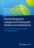 Cover: Aktuelle Managementstrategien zur Erweiterung der Erl&ouml;sbasis von Krankenh&auml;usern - Springer Gabler