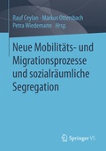 Cover: Neue Mobilit&auml;ts- und Migrationsprozesse und sozialr&auml;umliche Segregation - Springer VS