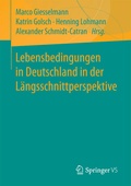 Cover: Lebensbedingungen in Deutschland in der L&auml;ngsschnittperspektive - Springer VS