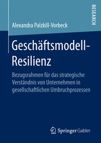 Abbildung von: Geschäftsmodell-Resilienz - Springer Gabler
