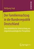 Bild: Der Familiennachzug in die Bundesrepublik Deutschland - Springer VS