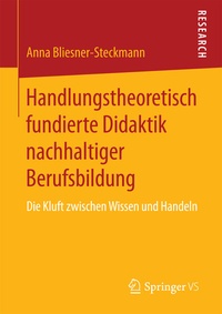 Abbildung von: Handlungstheoretisch fundierte Didaktik nachhaltiger Berufsbildung - Springer VS