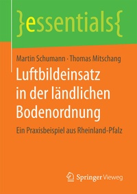 Abbildung von: Luftbildeinsatz in der ländlichen Bodenordnung - Springer Vieweg