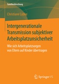 Cover: Intergenerationale Transmission subjektiver Arbeitsplatzunsicherheit - Springer VS