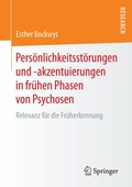 Cover: Pers&ouml;nlichkeitsst&ouml;rungen und -akzentuierungen in fr&uuml;hen Phasen von Psychosen - Springer