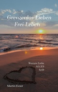 Cover: Grenzenlos lieben - Frei leben - TWENTYSIX