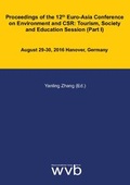 Cover: Proceedings of the 12th Euro-Asia Conference on Environment and CSR: Tourism, Society and Education Session (Part I) - wvb Wissenschaftlicher Verlag Berlin