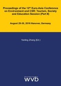 Cover: Proceedings of the 12th Euro-Asia Conference on Environment and CSR: Tourism, Society and Education Session (Part II) - wvb Wissenschaftlicher Verlag Berlin